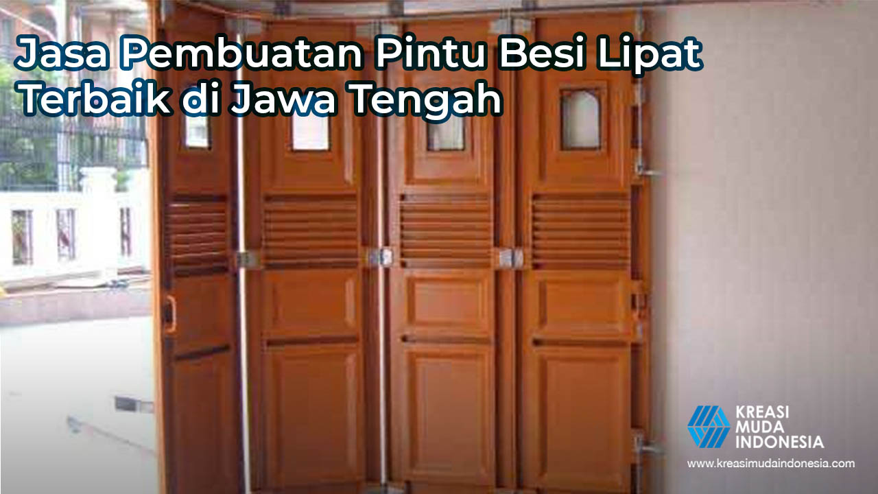 Jasa Pembuatan Pintu Besi Lipat Terbaik di Jawa Tengah Ada di Solo loh!