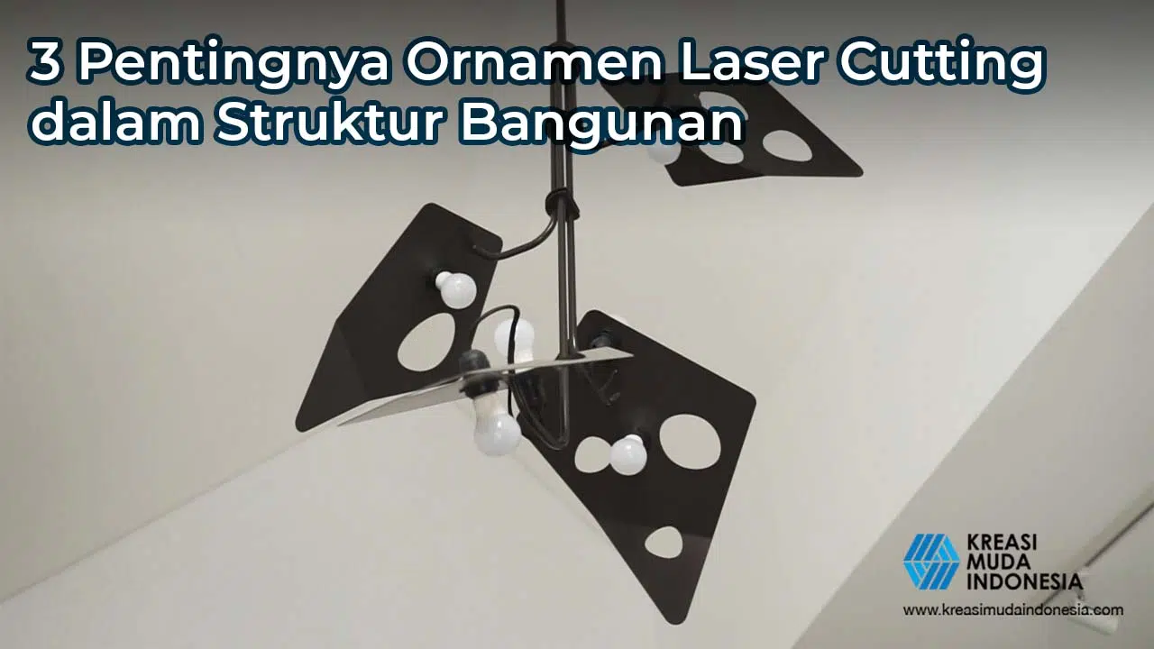 3 Pentingnya Ornamen Laser Cutting dalam Struktur Bangunan