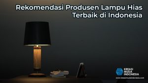 Rekomendasi Produsen Lampu Hias Terbaik di Indonesia