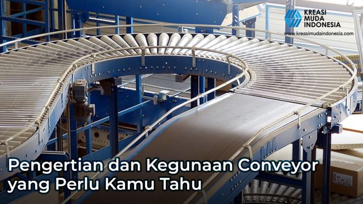 Pengertian Dan Kegunaan Conveyor Yang Perlu Kamu Ketahui 6498