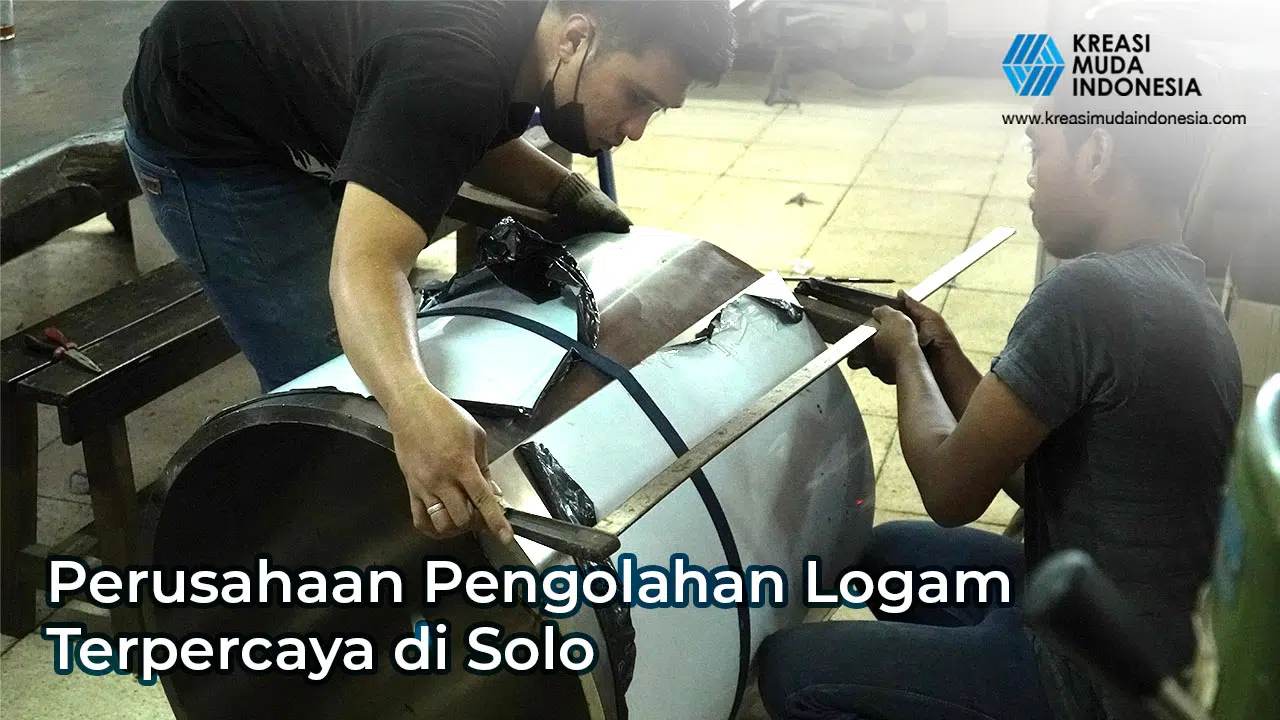 Perusahaan Pengolahan Logam Terpercaya di Solo