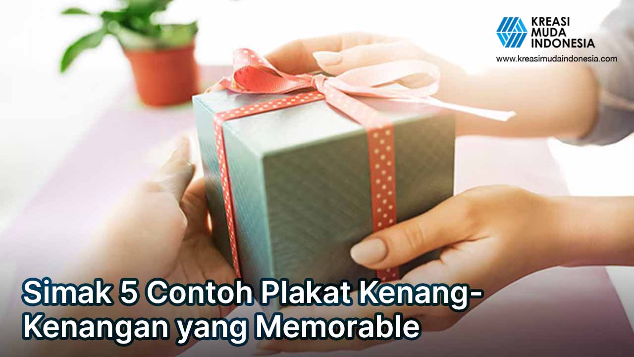 Simak 5 Contoh Plakat Kenang-Kenangan yang Memorable