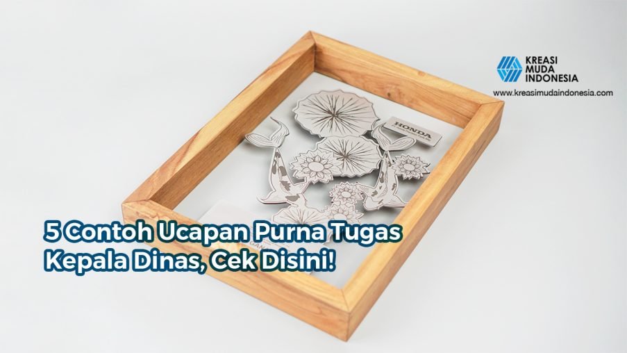 5 Contoh Ucapan Purna Tugas Kepala Dinas, Cek di Sini!
