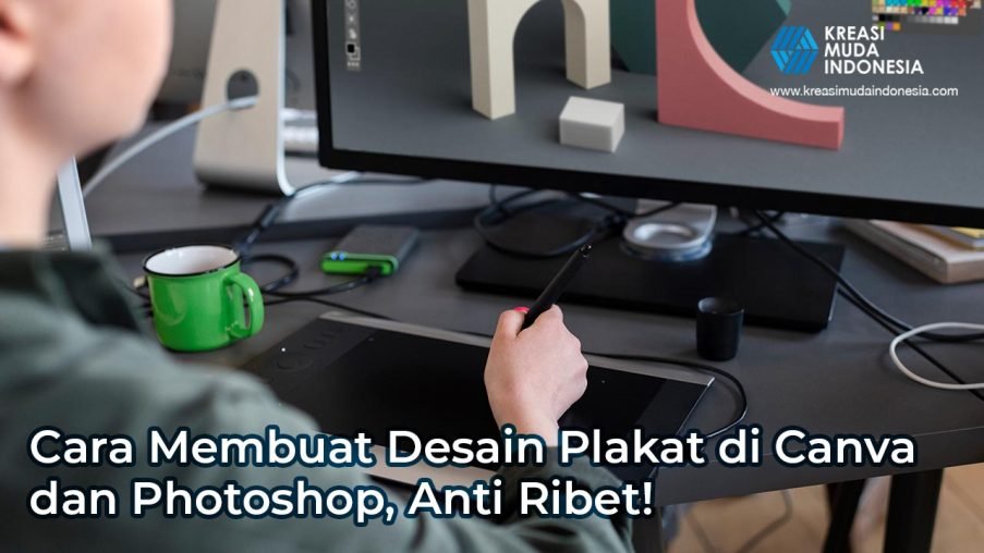 Cara Membuat Desain Plakat di Canva dan Photoshop, Anti Ribet!
