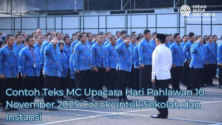 Contoh Teks MC Upacara Hari Pahlawan 10 November 2025 Cocok untuk Sekolah dan Instansi