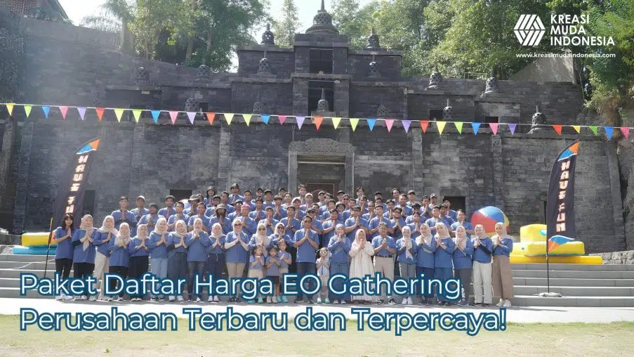 Paket Daftar Harga EO Gathering Perusahaan Terbaru dan Terpercaya