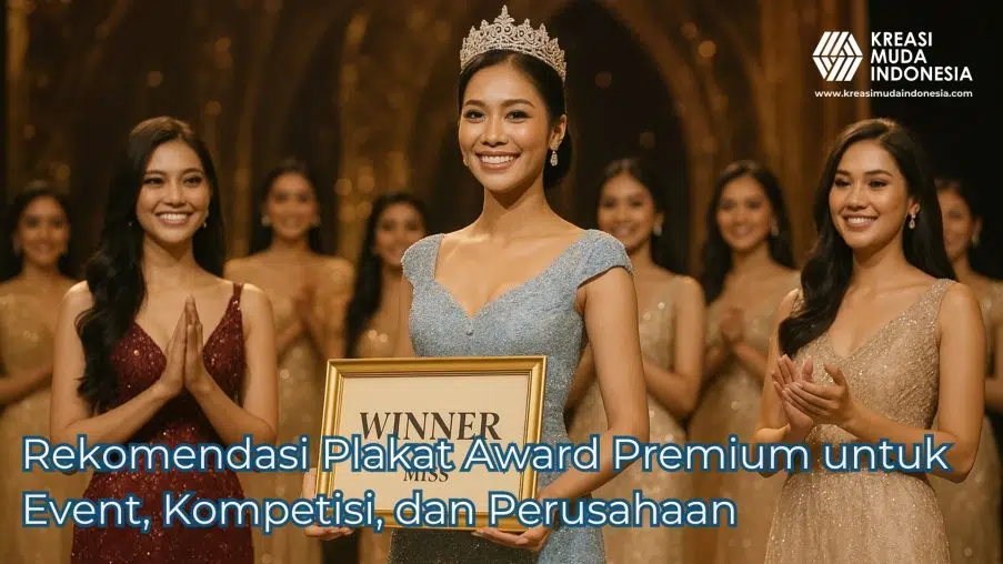 Rekomendasi Plakat Award Premium untuk Event, Kompetisi, dan Perusahaan