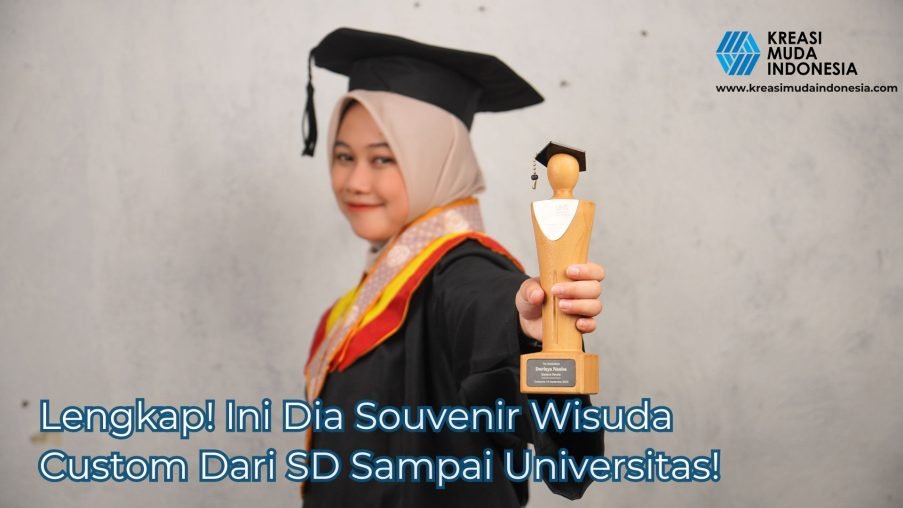 Lengkap! Ini Dia Souvenir Wisuda Custom Dari SD Sampai Universitas!