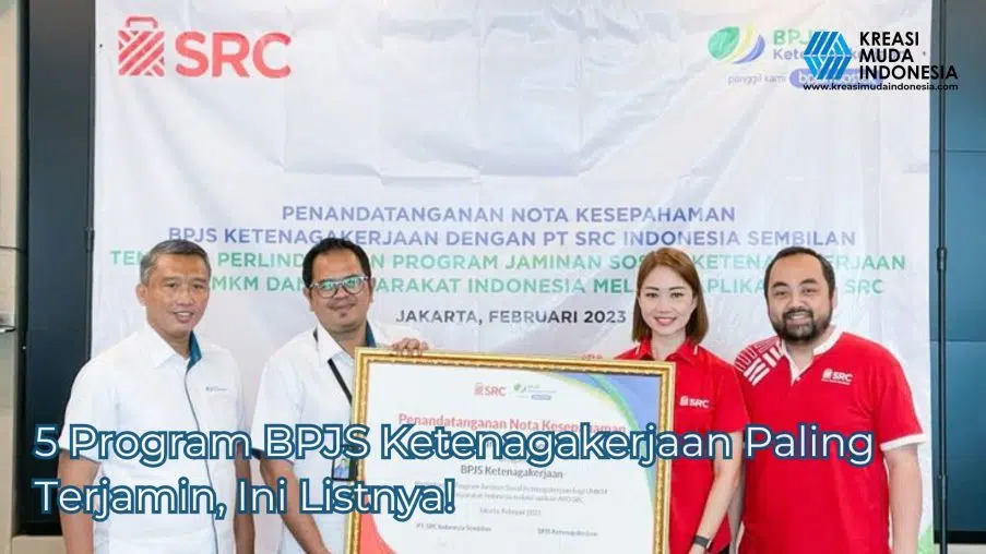 5 Program BPJS Ketenagakerjaan Paling Terjamin Ini Listnya